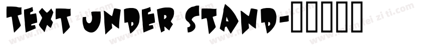 Text under stand字体转换